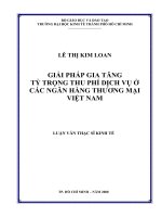 Giải Pháp Gia Tăng Tỷ Trọng Thu Phí Dịch Vụ Ở Các Ngân Hàng Thương Mại Việt Nam.pdf
