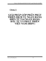 GIẢI PHÁP GÓP PHẦN PHÁT TRIỂN DỊCH VỤ NGÂN HÀNG ĐIỆN TỬ TẠI NGÂN HÀNG ĐẦU TƯ VÀ PHÁT TRIỂN VIỆT NAM (BIDV).doc
