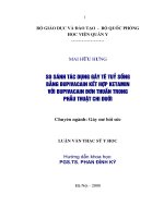 So sánh tác dụng gây tê tuỷ sống bằng bupivacain kết hợp ketamin với bupivacain đơn thuần trong phẫu thuật chi dUới