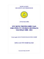 Xây dựng thương hiệu gạo cho công ty cổ phần gentraco giai đoạn 2008 - 2012 ( cần thơ)