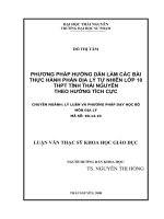Phương pháp hướng dẫn làm các bài thực hành phần địa lý tự nhiên lớp 10 thpt tỉnh thái nguyên theo hướng tích cực