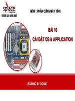 Tài liệu BÀI 10 CÀI ĐẶT OS & APPLICATION ppt