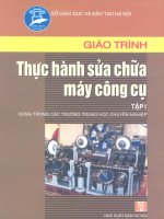 Giáo trình thực hành sửa chữa máy công cụ tập 1 