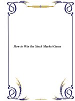 Tài liệu How to Win the Stock Market Game pdf