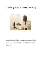 Tài liệu 6 cách giải tỏa mâu thuẫn với sếp Rất nhiều người vì mâu thuẫn với sếp docx