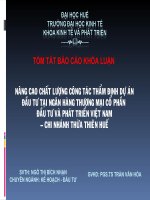 Slide NÂNG CAO CHẤT LƯỢNG CÔNG tác THẨM ĐỊNH dự án đầu tư tại NGÂN HÀNG THƯƠNG mại cổ PHẦN đầu tư và PHÁT TRIỂN VIỆT NAM– CHI NHÁNH THỪA THIÊN HUẾ 