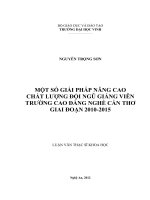 Một số giải pháp nâng cao chất lượng đội ngũ giảng viên trường cao đẳng nghề cần thơ giai đoan 2010   2015 luận văn thạc sĩ khoa học giáo dục 
