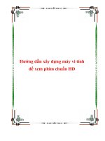 Tài liệu Hướng dẫn xây dựng máy vi tính để xem phim chuẩn HD docx