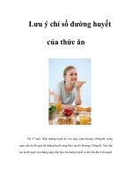 Tài liệu Lưu ý chỉ số đường huyết của thức ăn ppt