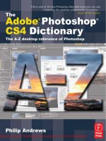 Tài liệu The Adobe Photoshop Cs4 Dictionary: The a to Z Desktop Reference of Photoshop- P1 pdf