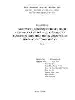 Tài liệu Báo cáo đề tài : NGHIÊN CỨU CÔNG NGHỆ CHUYỂN MẠCH NHÃN MPLS VÀ ĐỀ XUẤT CÁC KIẾN NGHỊ ÁP DỤNG CÔNG NGHỆ MPLS TRONG MẠNG THẾ HỆ MỚI NGN CỦA TỔNG CÔNG TY ppt
