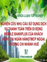 NGHIÊN cứu NHU cầu sử DỤNG DỊCH vụ THANH TOÁN TRÊN DI ĐỘNG MOBILE BANKPLUS của KHÁCH HÀNG tại NGÂN HÀNGTMCP NGOẠI THƯƠNG CHI NHÁNH HUẾ 