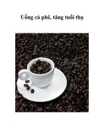 Tài liệu Uống cà phê, tăng tuổi thọ pdf