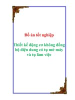 Tài liệu Đồ án tốt nghiệp - Thiết kế động cơ không đồng bộ điện dung có tụ mở máy và tụ làm việc pptx