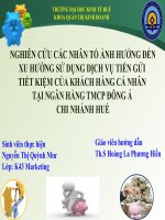 Slide NGHIÊN cứu các NHÂN tố ẢNH HƯỞNG đến XU HƯỚNG sử DỤNG DỊCH vụ TIỀN gửi TIẾT KIỆM của KHÁCH HÀNG cá NHÂN tại NGÂN HÀNG TMCP ĐÔNG á CHI NHÁNH HUẾ 
