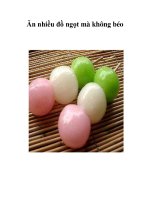 Tài liệu Ăn nhiều đồ ngọt mà không béo doc