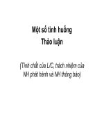 Tài liệu Một số tình huống Thảo luận (Tính chất của L/C, trách nhiệm của NH phát hành và NH thông báo) ppt