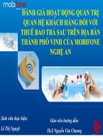 Slide đánh giá hoạt động quản trị quan hệ khách hàng đối với thuê bao trả sau trên địa bàn thành phố vinh của chi nhánh mobifone nghệ an 