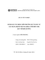 Đánh giá tác động môi trường dự án đầu tư xây dựng bệnh viện đa khoa tỉnh bến tre quy mô 600 giường 