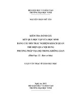 Kiểm tra đánh giá kết quả học tập của học sinh bằng câu hỏi trắc nghiệm khách quan thể hiện qua nội dung phương pháp tọa độ trong không gian (hình học 12   ban cơ bản) luận văn thạc sĩ toán học 