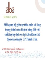 Slide mối quan hệ giữa sự thỏa mãn và lòng trung thành của khách hàng đối với chất lượng dịch vụ tại alba resort & spa của công ty CP thanh tân  