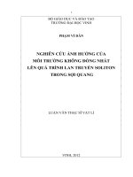 Nghiên cứu ảnh hưởng của môi trường không đồng nhất lên quá trình lan truyền soliton trong sợi quang luận văn thạc sỹ vật lý 