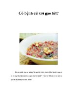 Tài liệu Có bệnh cứ xơi gạo lứt? doc