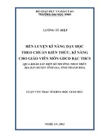 Rèn luyện kĩ năng dạy học theo chuẩn kiến thức, kĩ năng cho giáo viên môn GDCD bậc THCS (qua khảo sát một số trường THCS trên địa bàn huyện tĩnh gia, tỉnh thanh hóa) luận văn thạc sĩ khoa học giáo dục 