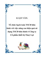 Tổ chức hạch toán TSCĐ hữu hình với việc nâng cao hiệu quả sử dụng TSCĐ hữu hình ở Công ty Cổ phần thiết bị Thuỷ Lợi