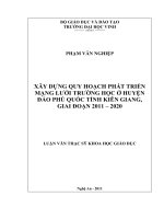Xây dựng quy hoạch phát triển mạng lưới trường học ở huyện đảo phú quốc tỉnh kiên giang, giai đoạn 2011   2020 luận văn thạc sĩ khoa học giáo dục 
