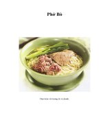 Tài liệu Phở Bò Dọn kèm với tương ớt và chanh. Nguyên Liệu: - 1,5kg bánh phở. - 2kg doc
