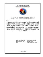 Vận dụng sáng tạo tư tưởng hồ chí minh về văn hóa văn nghệ vào việc xây dựng phong trào văn hóa văn nghệ ở xã hưng lộc ( TP vinh) trong giai đoạn hiện nay   thực trạng và giải pháp luận văn tốt nghiệp đại học 