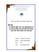 TƯ TƯỞNG TRIẾT học của DÉMOCRITE và sự ẢNH HƯỞNG của nó đến đời SỐNG văn hóa TINH THẦN của THỜI đại 