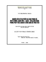 Nghiên cứu sự tạo phức đa ligan trong hệ metylthimol xanh (MTX)   Gd(III)   ChCl2COOH bằng phương pháp trắc quang và ứng dụng để phân tích luận văn thạc sỹ hóa học 