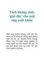 Tài liệu Tách kháng sinh, ''''giải độc'''' cho mật ong xuất khẩu doc