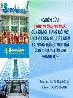Slide nghiên cứu hành vi sau khi mua của khách hàng đối với dịch vụ tiền gửi tiết kiệm tại ngân hàng TMCP sài gòn thương tín   chi nhánh huế 