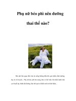 Tài liệu Phụ nữ béo phì nên dưỡng thai thế nào? pdf