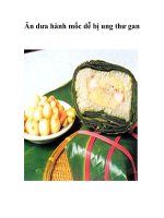 Tài liệu Ăn dưa hành mốc dễ bị ung thư gan ppt