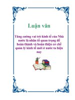 Tài liệu Luận văn: Tăng cường vai trò kinh tế của Nhà nước là nhân tố quan trọng để hoàn thành và hoàn thiện cơ chế quản lý kinh tế mới ở nước ta hiện nay pptx