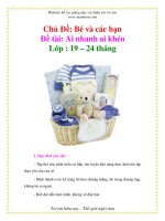 Tài liệu Chủ Đề: Bé và các bạn - Đề tài: Ai nhanh ai khéo - Lớp : 19 – 24 tháng pptx