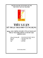 TIỂU LUẬN kỹ THUẬT TRẢI PHỔ và ỨNG DỤNG đề tài GIẤU THÔNG TIN bền VỮNG sử DỤNG kỹ THUẬT TRẢI PHỔ TRONG cơ sở dữ LIỆU KHÔNG GIAN 