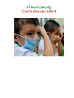 Tài liệu Kế hoạch giảng dạy - Chủ đề: Dịch cúm AH1N1 ppt