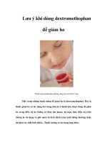 Tài liệu Lưu ý khi dùng dextromethophan để giảm ho docx