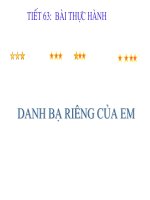 Tiết 63 thực hành bài tạo danh ba riêng cua em