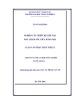 Nghiên cứu thiết kế chế tạo máy chăm sóc giữa hàng mía 