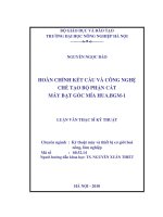 Hoàn chỉnh kết cấu và công nghệ chế tạo bộ phận cắt máy bạt gốc mía HUA BGM 1   