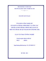 Ứng dụng công nghệ GPS xây dựng lưới địa chính phục vụ công tác thành lập bản đồ địa chính cho cụm 07 xã miền núi thuộc huyện thanh sơn tỉnh phú thọ 