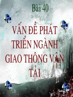 bai 40: vấn đề phát triển ngành GTVT