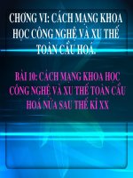 Bai 10: Cach mang KH cong nghe vµ xu the toan cau hoa nua sau the ki XX