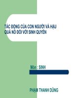TÁC ĐỘNG CỦA CON NGƯỜI VÀ HẬU QUẢ NÓ ĐỐI VỚI SINH QUYỂN